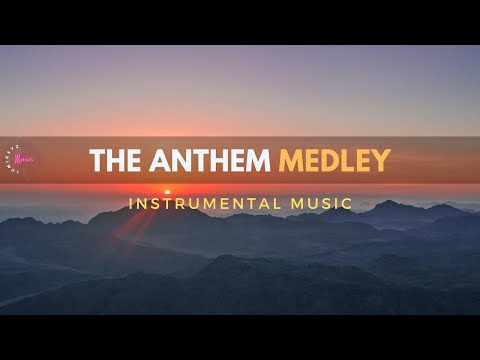 THE ANTHEM Medley | 1 Hour Piano & Strings Instrumental Music for Worship | Prayer | Meditation