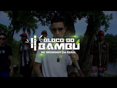 MC Bruninho Da Praia - Bloco do Bambu (DJ Glenner)