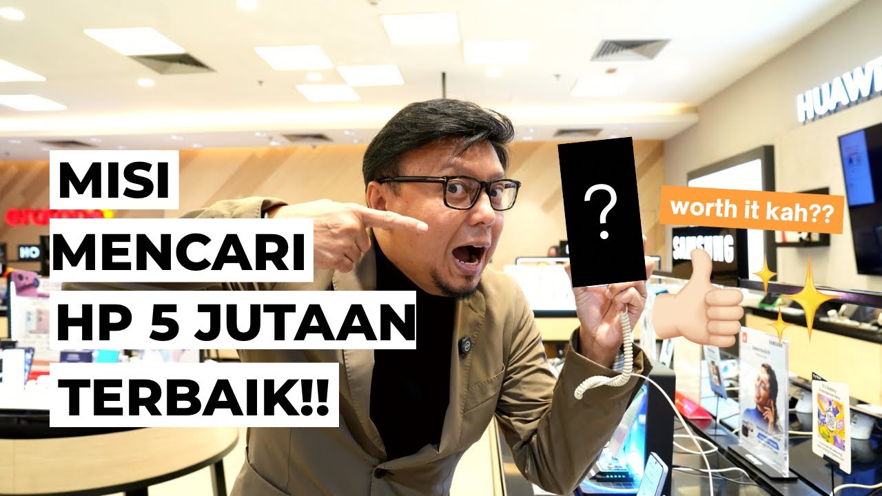 Misi Mencari HP 5 Jutaan TERBAIK! 