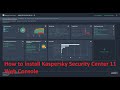 How To Install Kaspersky Security Center 11 Web Console