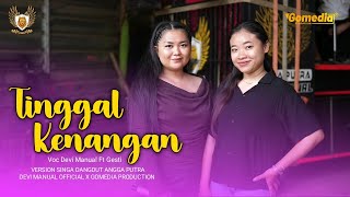 Download lagu TINGGAL KENANGAN VOC DEVI MANUAL FEAT GESTI YANG SEDERHANA ANGGA PUTRA EDISI LATIHAN mp3