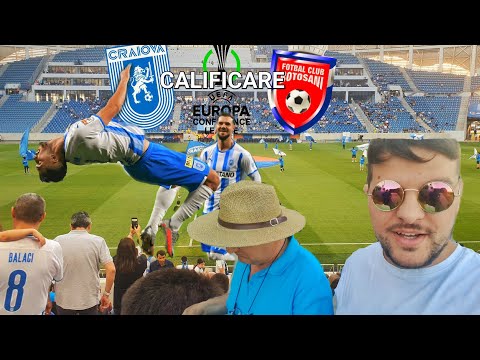 BARAJ: Univ.Craiova - FC Botoşani 2-0 | Oltenii se calificară iară, Reghe duce Craiova in Europa!