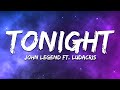 John Legend Tonight Best You Ever Had Lyrics Ft Ludacris