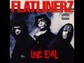 Flatlinerz Live Evil Moriarty Blend
