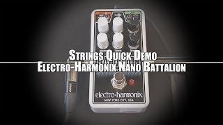 Video thumbnail for Strings Quick Demo : Electro-Harmonix Nano Battalion by Strings Shop