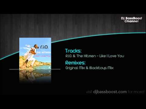 R.I.O. ft. The Hitmen - Like I Love You (BassBoost - Dj-Tool) (New Version)