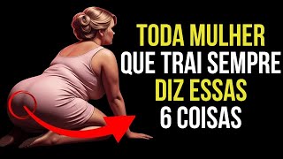 Quando Uma Mulher TRAI, essa é a Primeira Coisa Que Ela DIZ para VOCÊ!