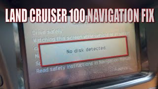 How to Fix NO DISK DETECTED - 2001 Toyota Land Cruiser 100 Series - Navigation Repair