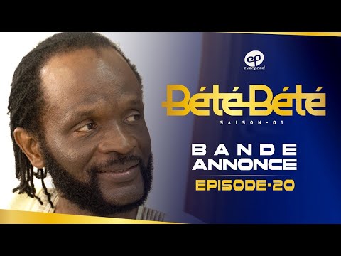 BÉTÉ BÉTÉ - Saison 1 - Episode 20 : Bande Annonce