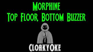 Morphine - Top Floor, Bottom Buzzer (karaoke)