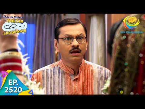 Taarak Mehta Ka Ooltah Chashmah - Episode 2520 - Full Episode