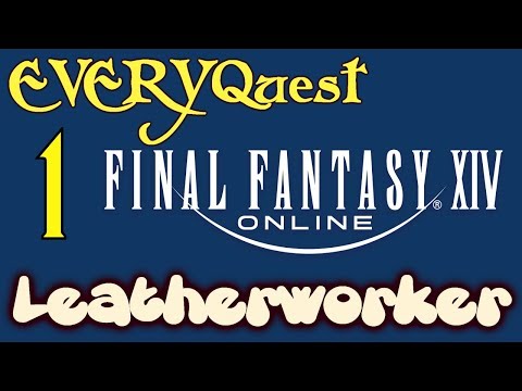 Let's Play - Everyquest - Final Fantasy XIV Online - Leatherworker Lvls 1-5