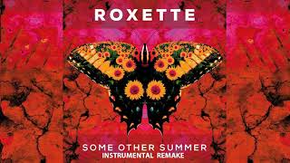 Roxette - Some Other Summer [Instrumental Remake]