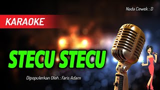 Download lagu Karaoke STECU STECU - Faris Adam ( Nada Wanita ) mp3