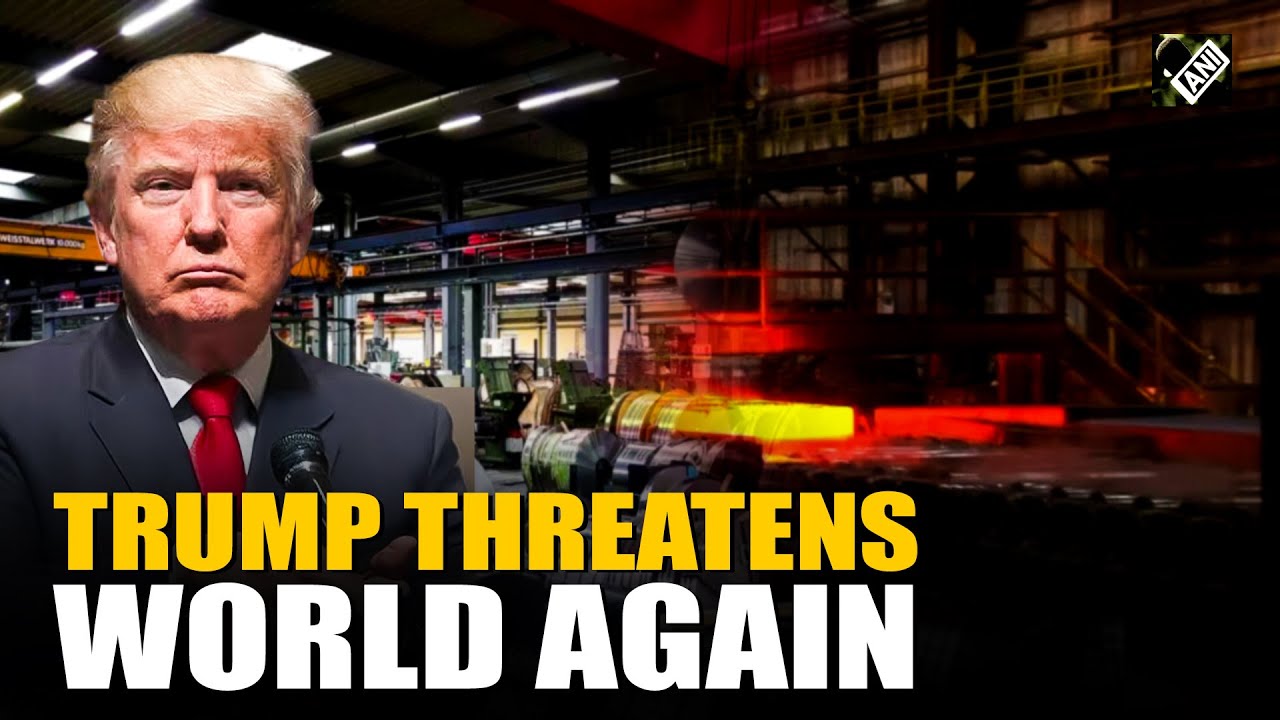 “We charge them…” Donald Trump threatens world with 25% tariff on steel, aluminium to US