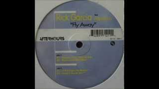 Rick Garcia ft. Aquarius - Fly Away (Garcia's Flyin' High Re-Edit)