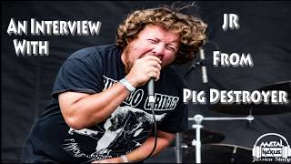 An Interview With JR of Pig Destroyer!