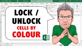 LOCK or UNLOCK Cells Based on CELL COLOUR or Other Format