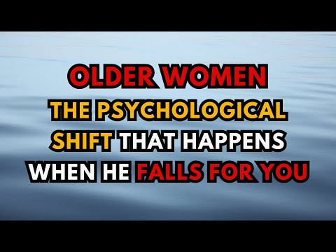 Older Women: The Psychological Shift That Happens When He Falls for You