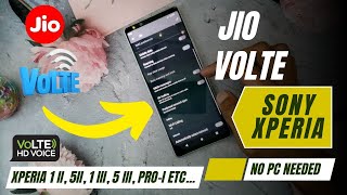 Activate 4G VoLTE on Sony Xperia 1 II, 5 II, 1 III, 10, 5 III etc.. for Jio VoLTE without Computer