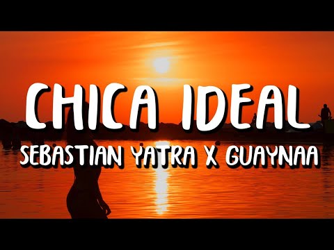 Sebastián Yatra, Guaynaa - Chica Idea (Lyrics/Letras)  | Letras De Video