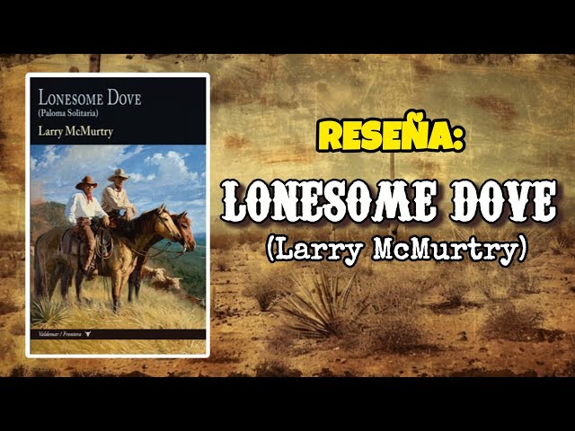 Vídeo relacionado con Lonesome Dove: (Paloma Solitaria): 27 (Frontera)