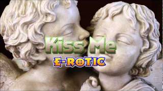 Kiss Me - E-Rotic