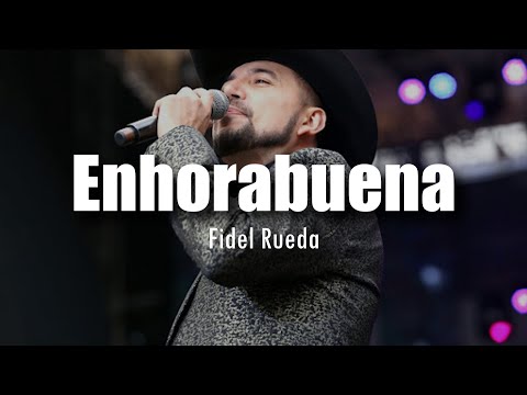 [LETRA] Fidel Rueda - Enhorabuena