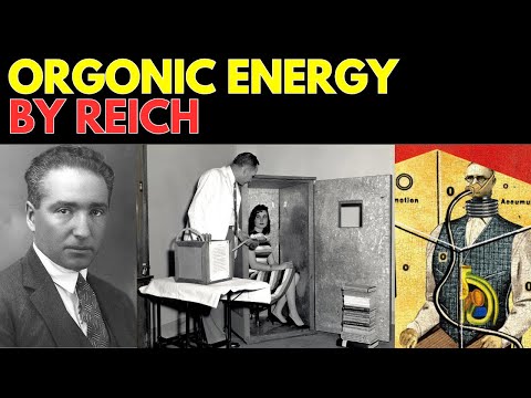 ORGONIC ENERGY DISCOVERED BY REICH