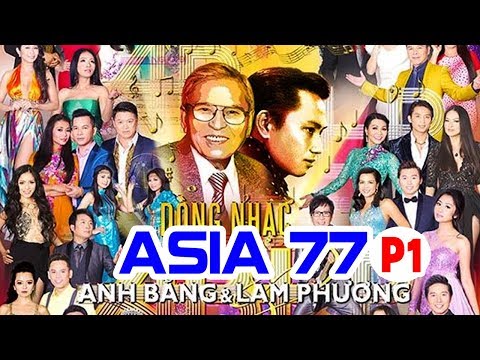 Liveshow Hải Ngoại - Dòng Nhạc Anh Bằng và Lam Phương - ASIA 77 Phần 1 | Thanh Tuyền, Mỹ Huyền