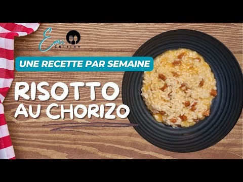 Risotto au Chorizo facile – Un plat gourmand et rapide