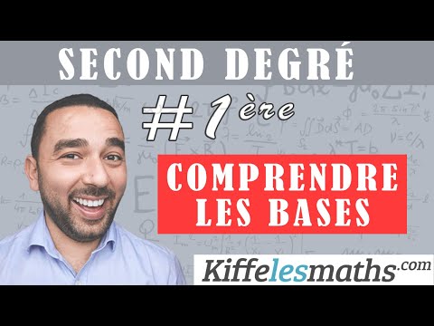 Le second degré. Comprendre les bases fondamentales et le vocabulaire.
