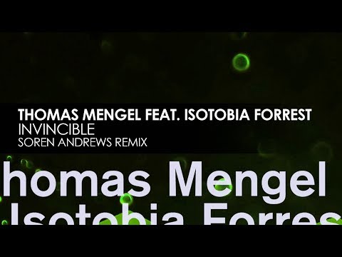 Thomas Mengel featuring Isotobia Forrest - Invincible (Soren Andrews Remix)