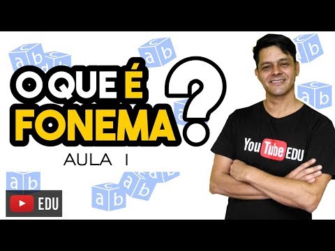 Fonologia - Aula 1 -  O que é fonema