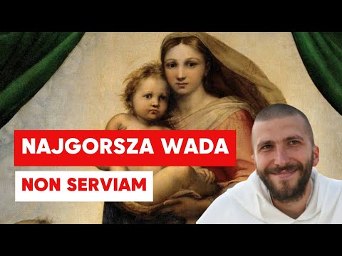 Najgorsza wada - non serviam | o. Krzysztof Pałys OP