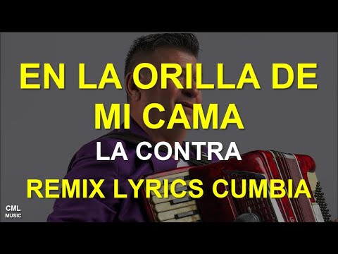 En La Orilla de Mi Cama - La Contra 💞Letra (Cumbia)