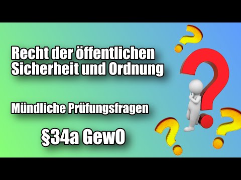 Mündliche Prüfungsfragen - Recht der öffentlichen Sicherheit - 34a Prüfung