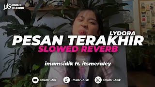 Download lagu DJ PESAN TERAKHIR - LYDORA (BOOTLEG) imamsidik ft. @itsmeraley SLOWED REVERB VIRAL TIKTOK 2024!! mp3