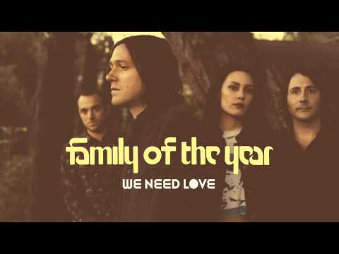 Family of the Year - We Need Love [Official HD Audio]