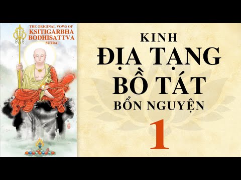 Phẩm 1: Diễn Đọc Kinh Địa Tạng Bồ Tát Bổn Nguyện - Thần Thông Trên Cung Trời Ðao Lợi (Spiritual...)