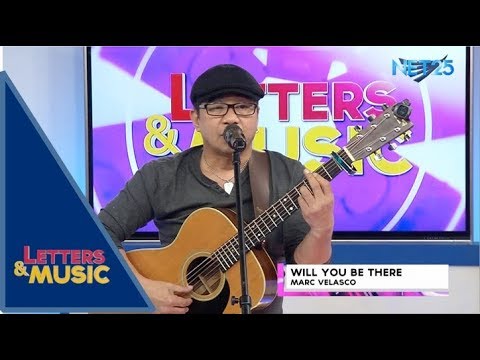 Marc Velasco - Will You Be There (NET25 Letters and Music)