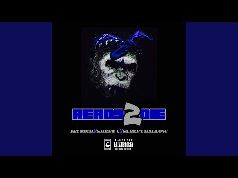 Ready 2 Die (feat. Sheff G & Sleepy Hallow)
