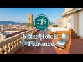 Inside The Most Expensive 5 Star Hotels In Florence Italy