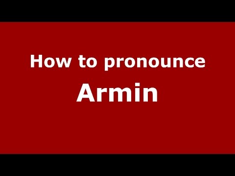 How to pronounce Armin