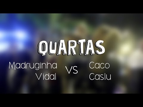 [QUARTAS] CACO & CASLU vs MADRUGUINHA & VIDAL - RODA CULTURAL VILA ISABEL #207
