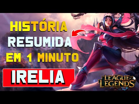 HISTÓRIA DA IRELIA  (RESUMIDA EM  1 MINUTO ) !!!  - League of Legends - #Shorts