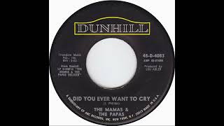 (7b) Mamas &amp; Papas - Did You Ever Want To Cry
