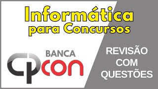 Banca CPCON | Questões Comentadas de Informática Básica para Concurso Público