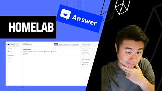 Homelab Series - Creating an Answer Server - Q&A Platform