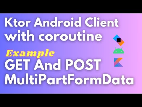 android ktor client with coroutine | android ktor client example | android ktor multipart form data